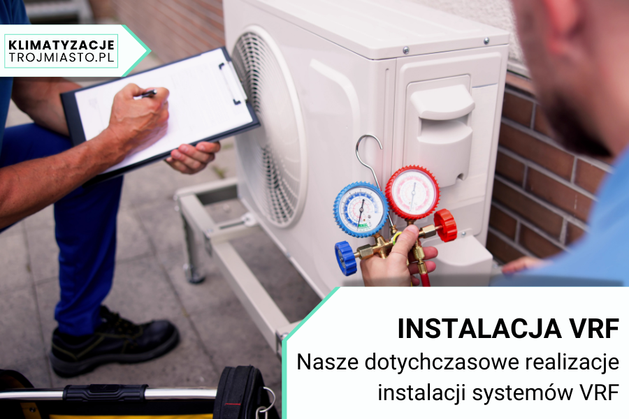 Instalacja systemów VRF - realizacje Klimatyzacje Trójmiasto Melwen